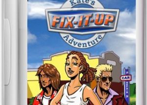 Fix It Up Kate’s Adventure