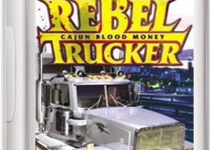 Rebel Trucker Cajun Blood Money