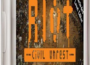 RIOT: Civil Unrest