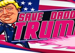 Save Daddy Trump