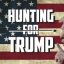 Hunting For Trump