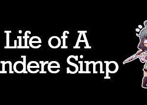 Life of A Yandere Simp