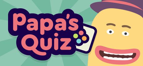 Papa’s Quiz