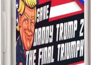 Save Daddy Trump 2: The Final Triumph
