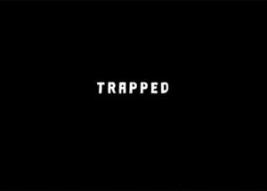 Trapped