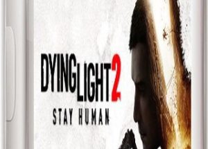Dying Light 2 Stay Human