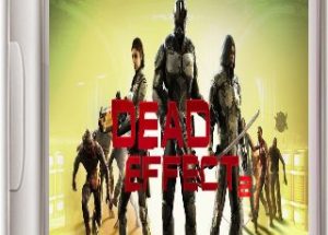 Dead Effect 2 Best Action sci-fi Shooter