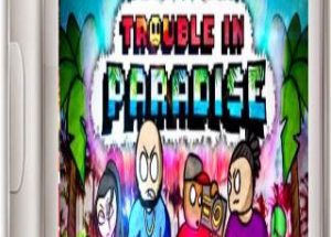 Trouble In Paradise