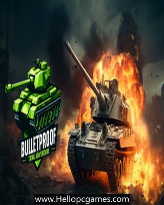 Bulletproof Tank Adventure PC Game Free Download