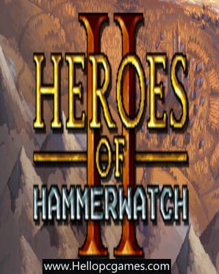 Heroes of Hammerwatch 2 PC Game Free Download