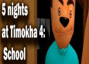5 nights at Timokha 4: School
