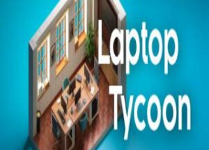 Laptop Tycoon