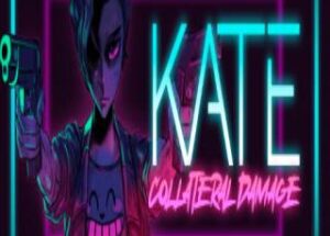 Kate: Collateral Damage