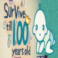 Survive till 100 years old PC Game Free Download