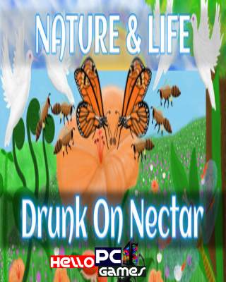 Nature And Life – Drunk On Nectar Cover, Poster, Full Version, PC Game, Download Free