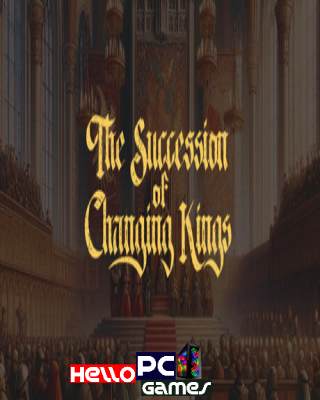 The Succession of Changing Kings Cover, Poster, Full Version, PC Game, Download Free