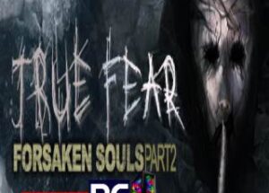 True Fear: Forsaken Souls Part 2