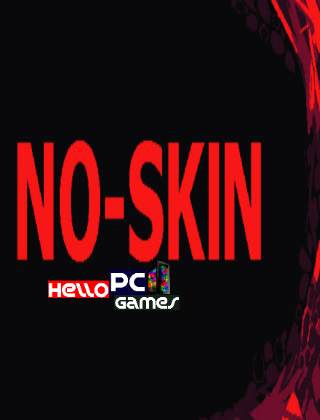 NO-SKIN Cover, Poster, Full Version, PC Game, Download Free