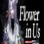 Flower in Us