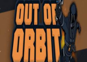 Out of Orbit