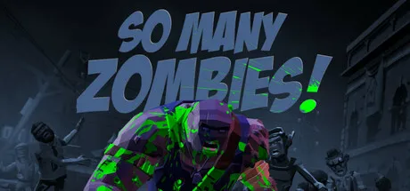 So Many Zombies Cover, Poster, Full Version, PC Game, Download Free