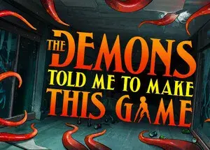 The Demons Told Me to Make This Game